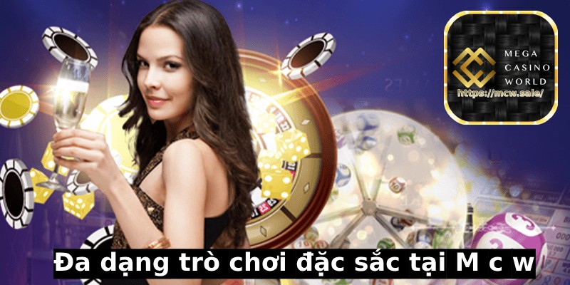 Đa dạng trò chơi đặc sắc